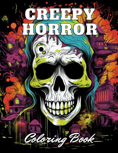 Creepy Horror Coloring Book for Adults High Quality +100 Adorable Designs for All Ages