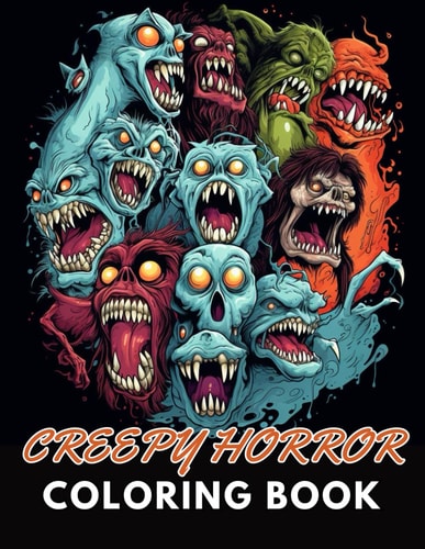 Creepy Horror Coloring Book for Adults High Quality +100 Beautiful Designs for All Fans