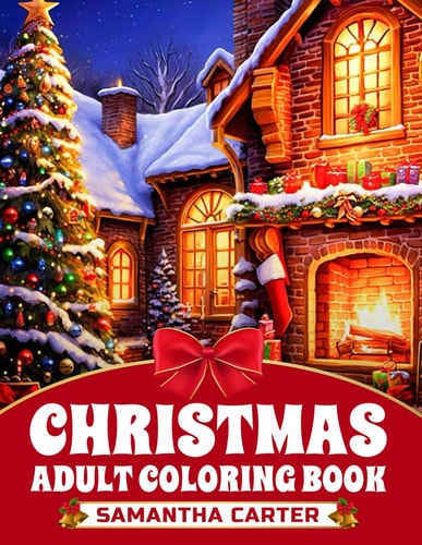 Christmas Adult Coloring Book Festive Winter Scenes for Creativity and Relaxation