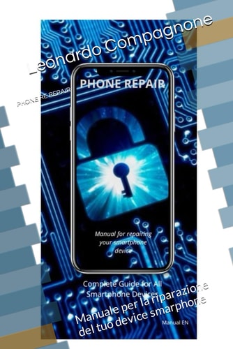 Phone Repair Manuale Per la Riparazione Del Tuo Device Smarphone
