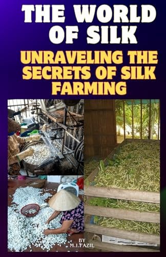 The World of Silk Unraveling the Secrets of Silk Farming: Silk Farming for Beginners