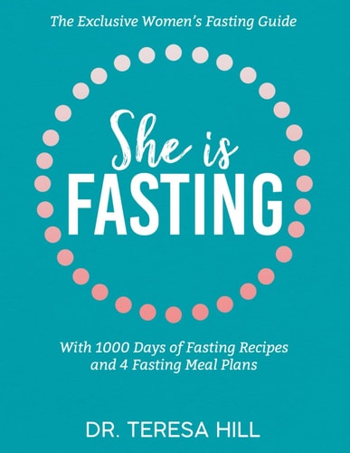 She is Fasting The Exclusive Women's Fasting Guide with 1000 Days of Fasting Recipes and 4 Fasting Meal Plans