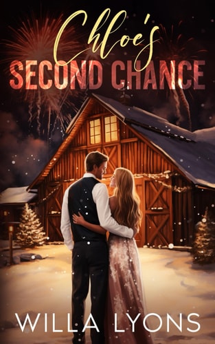 Chloe's Second Chance A Small Town Enemies to Lovers Romance