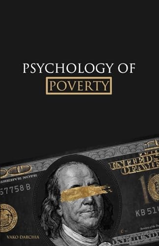 Psychology of Poverty Psychology of Money, Power and Relationships. for Young and Adult.