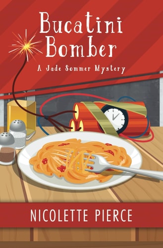 Bucatini Bomber A Delicious Cozy Mystery