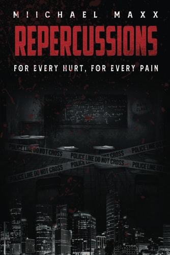 Repercussions For Every Hurt, For Every Pain