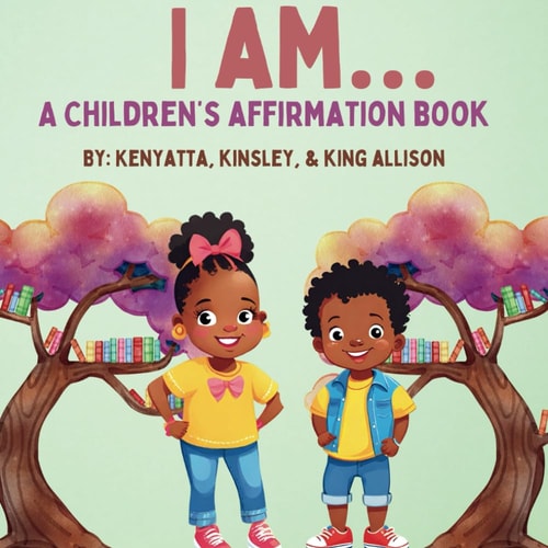 I Am... a Children's Affirmation Book