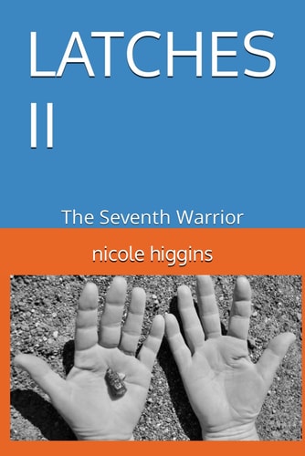Latches II The Seventh Warrior