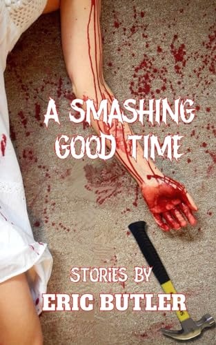 A Smashing Good Time Stories by