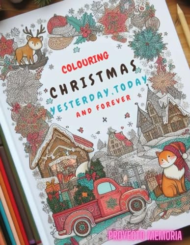 Colouring Christmas Yesterday, Today and Forever