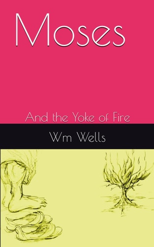 Moses And the Yoke of Fire