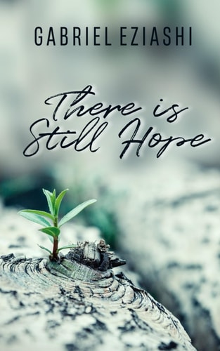 There is Still Hope