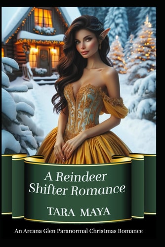 A Reindeer Shifter Romance An Arcana Glen Paranormal Christmas