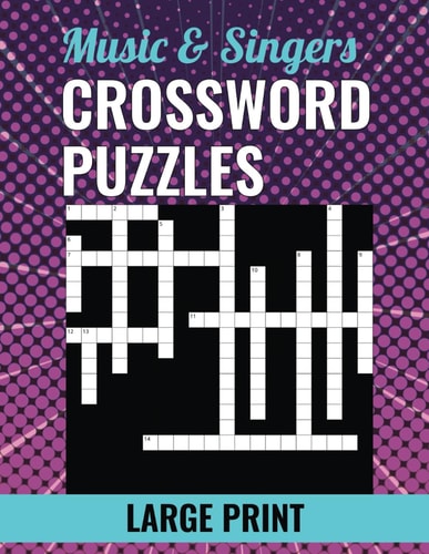 Music & Singers Crossword Puzzles - Large Print