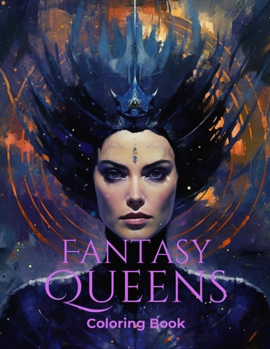 Fantasy Queens Coloring Book