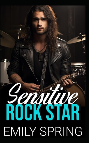 Sensitive Rock Star An Opposites Attract Bad Boy Romance