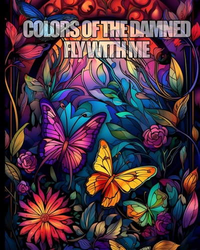 Colors of the Damned Fly With Me