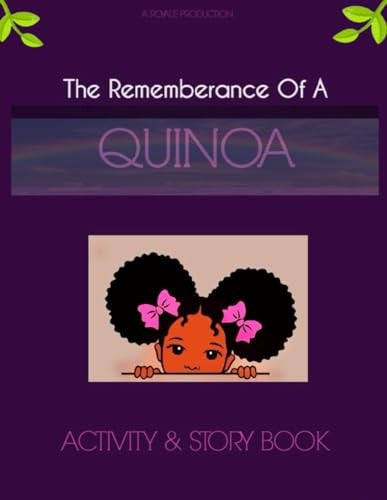 The Rememberance Of A Quinoa