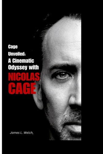 Cage Unveiled A Cinematic Odyssey with Nicolas Cage