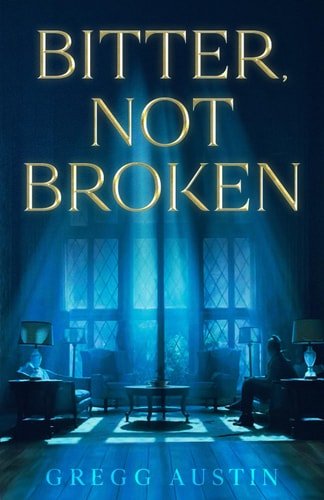 Bitter, Not Broken