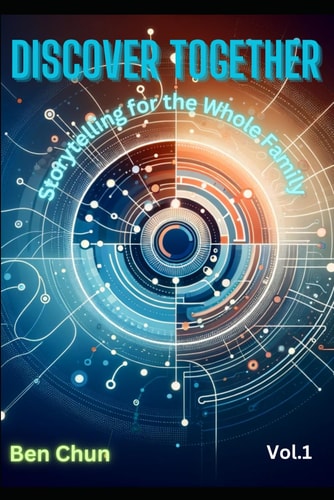 Discover Together, Vol 1 Storytelling for the Whole Familly