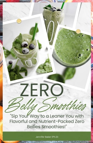 Zero Belly Smoothies "Sip Your Way to a Leaner You with Flavorful and Nutrient-Packed Zero Bellies Smoothies!"