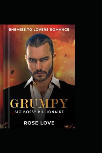 Enemies To Lovers Romance Grumpy Big Bossy Billionaire