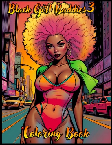 Black Girl Baddies 3 Adult Coloring Book