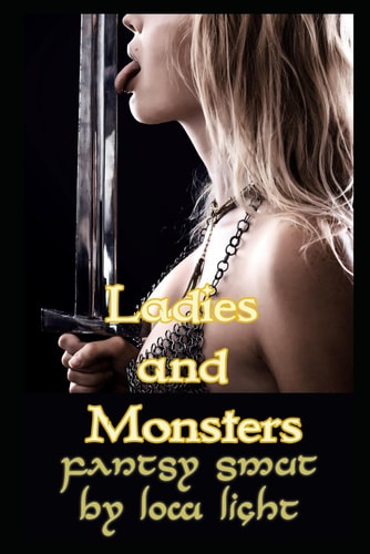Ladies and Monsters An Erotic Monster Fantasy Collection