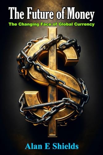 The Future of Money The Changing Face of Global Currency