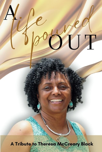 A Life Poured Out A Tribute to Theresa McCreary Black