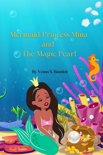Mermaid Princess Mina and the Magical Pearl