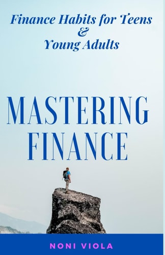 Mastering Finance Finance Habits For Teens & Young Adults
