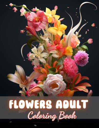 Flowers Adult Coloring Book High-Quality and Unique Coloring Pages