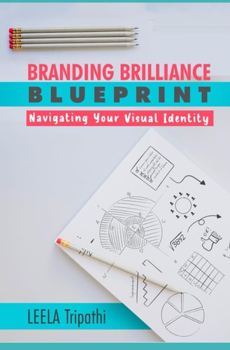 Branding Brilliance Blueprint Navigating Your Visual Identity