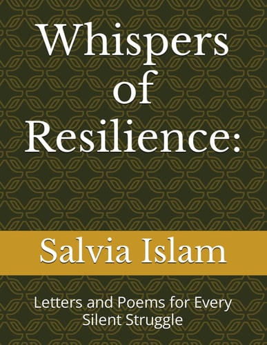Whispers of Resilience Letters and Poems for Every Silent Struggle