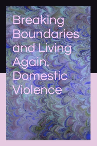 Breaking Boundaries and Living Again