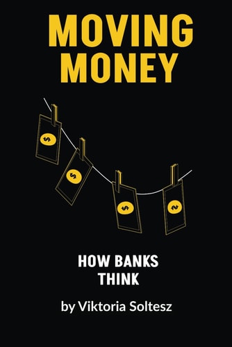 Moving Money: How banks think