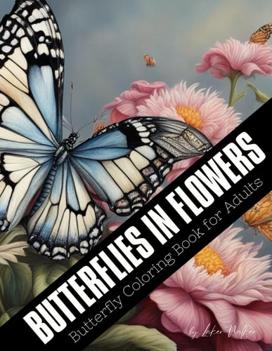 Butterflies in Flowers Butterfly Coloring Book for Adults ( 8.5" X 11")