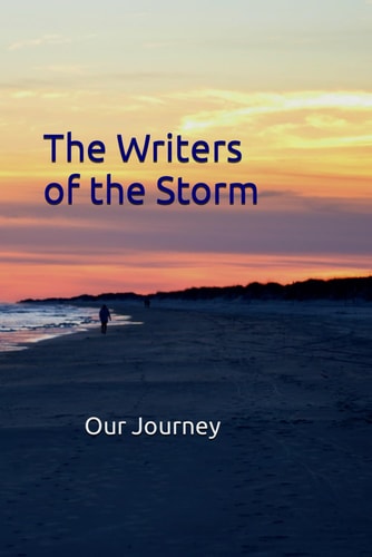 The Writers of the Storm: Our Journey