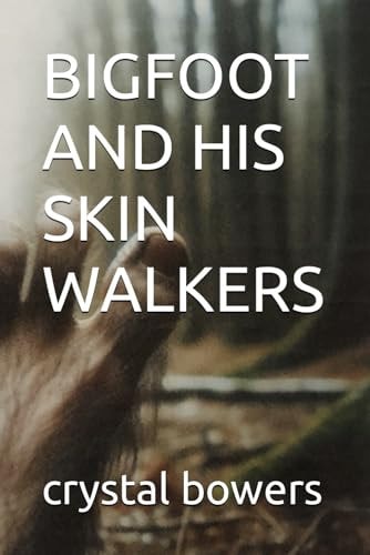 Bigfoot and His Skin Walkers