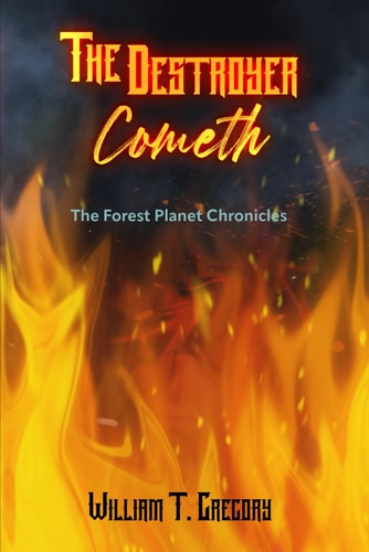 The Destroyer Cometh The Forest Planet Chronicles