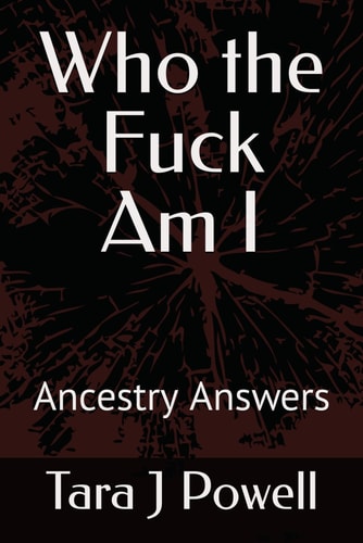 Who the Fuck Am I Ancestry Answers