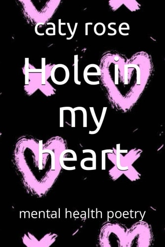 Hole in My Heart Mental Health Poetry