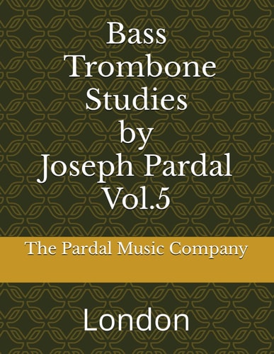 Bass Trombone Studies by Joseph Pardal Vol.5 London
