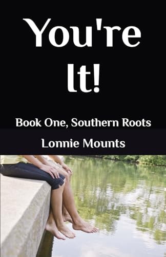 You're It! Book One, Southern Roots