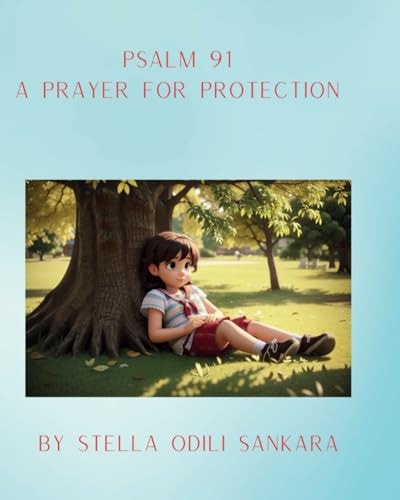 Psalm 91 A Prayer For Protection