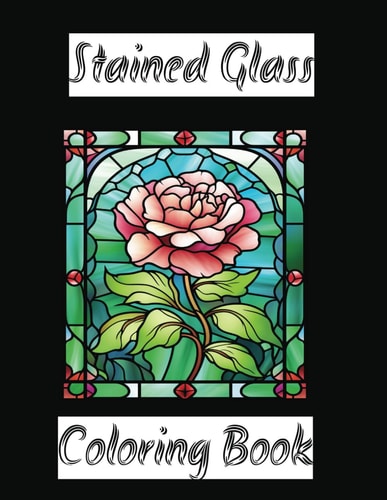 Stained Glass Coloring Book Adult Coloring Book