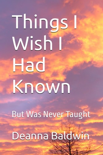 Things I Wish I Had Known But Was Never Taught