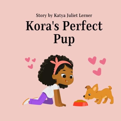 Kora's Perfect Pup